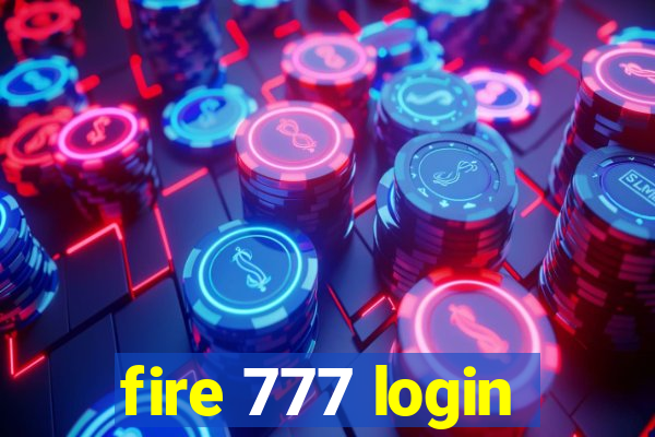 fire 777 login